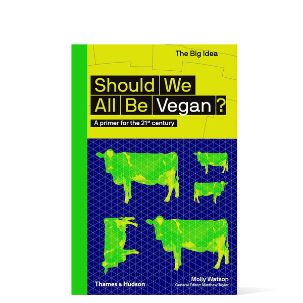 The Big Idea- Should We All Be Vegan?