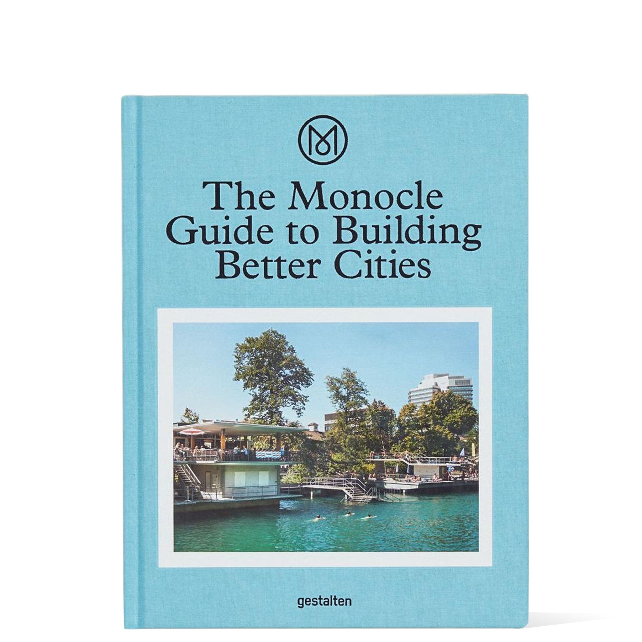 The Monocle Guide to Building Better Cities