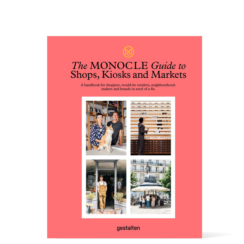 The Monocle Guide to Shops, Kiosks, Markets