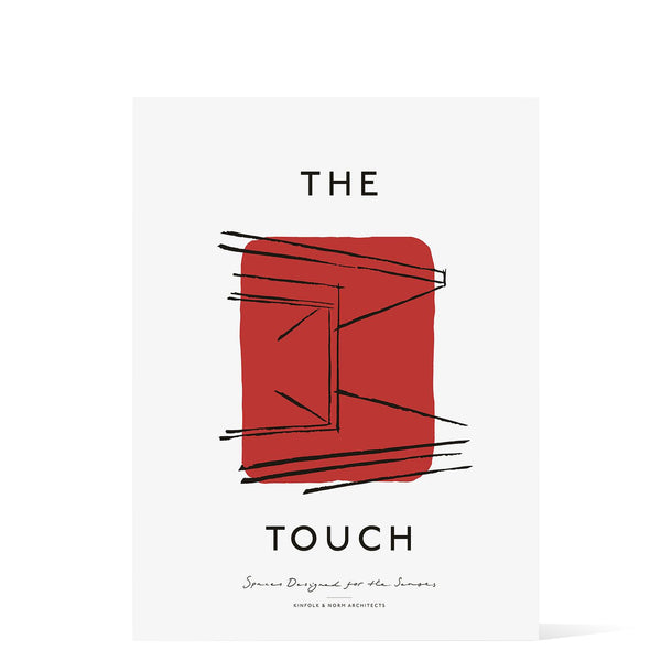 The Touch: Spaces Designed for the Senses